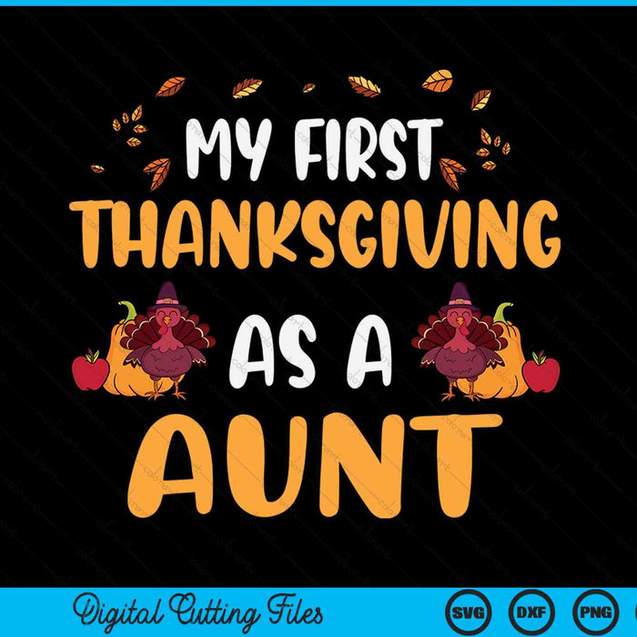 My first Thanksgiving as a aunt SVG cut file