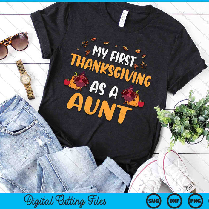 My First Thanksgiving As A Aunt SVG PNG Digital Cutting File