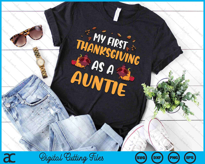 My First Thanksgiving As A Auntie SVG PNG Digital Cutting File