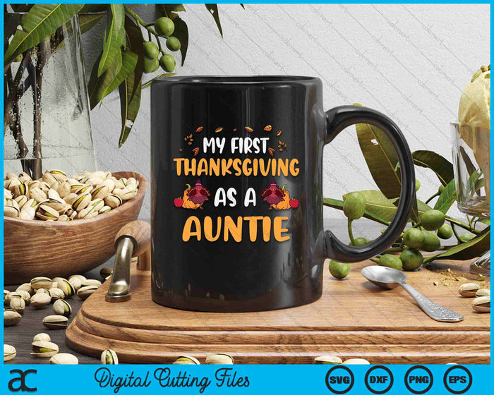 My First Thanksgiving As A Auntie SVG PNG Digital Cutting File