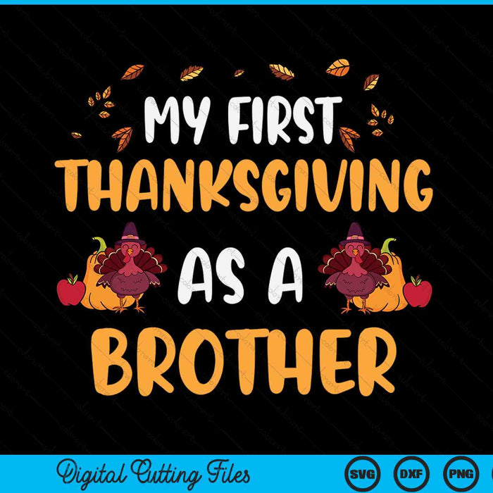 My first Thanksgiving as a brother SVG cut file