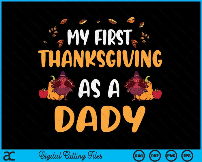 My First Thanksgiving As A Dady SVG PNG Digital Cutting File