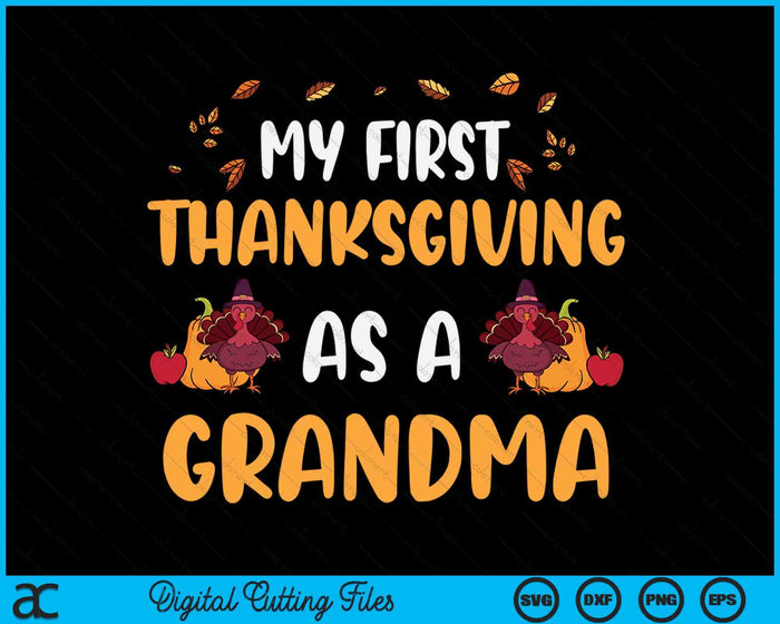 My First Thanksgiving As A Grandma SVG PNG Digital Cutting File