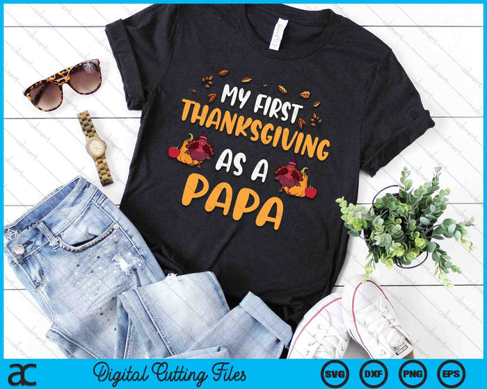 My First Thanksgiving As A Papa SVG PNG Digital Cutting File