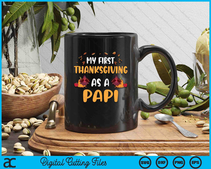 My First Thanksgiving As A Papi SVG PNG Digital Cutting File