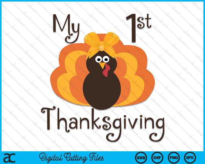 My First Thanksgiving Baby Girl Thanksgiving SVG PNG Digital Cutting Files
