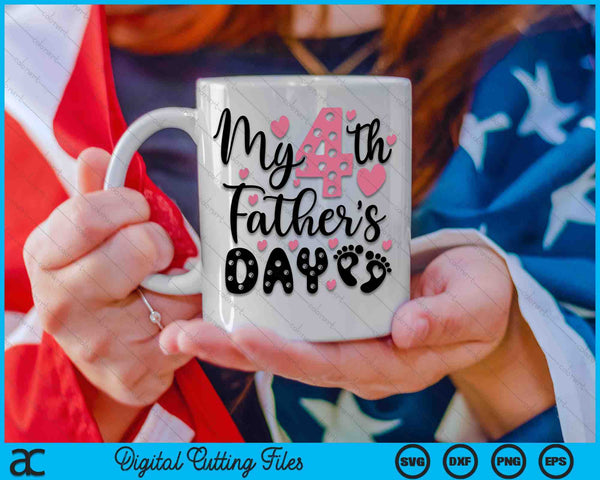 My Fourth Father's Day SVG PNG Digital Cutting Files