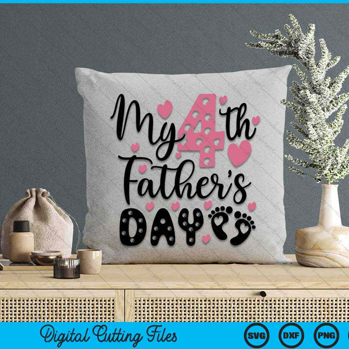 My Fourth Father's Day SVG PNG Digital Cutting Files