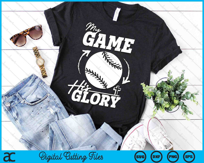 My Game His Glory - Teen Boy Christian Baseball SVG PNG Digital Printable Files