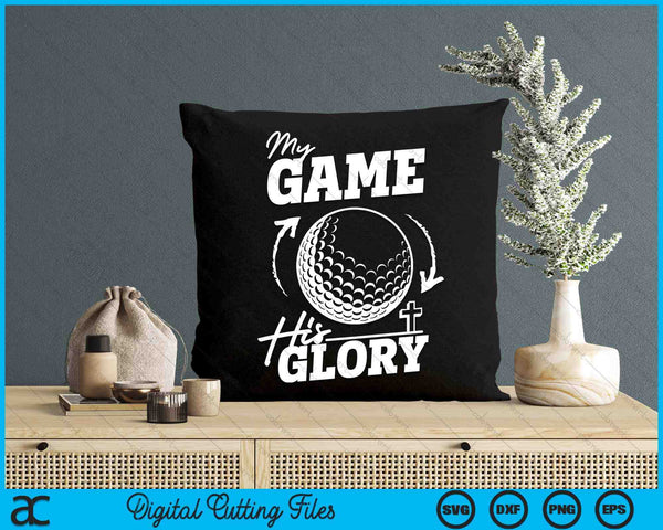 My Game His Glory - Teen Boy Christian Golf SVG PNG Digital Printable Files