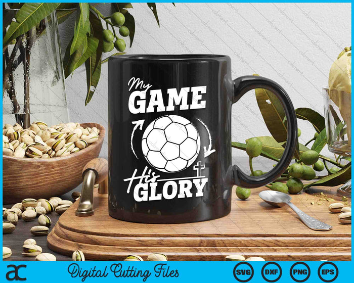 My Game His Glory - Teen Boy Christian Handball SVG PNG Digital Printable Files