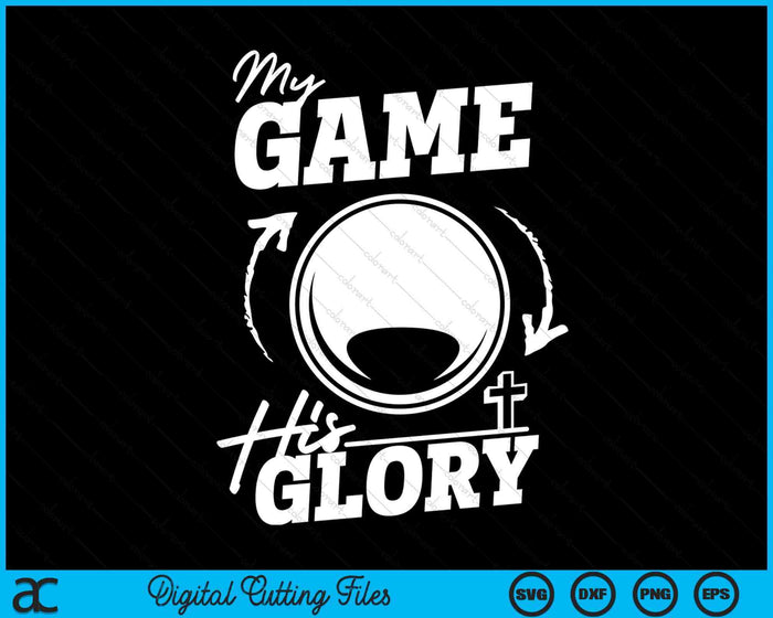 My Game His Glory - Teen Boy Christian Lacrosse SVG PNG Digital Printable Files