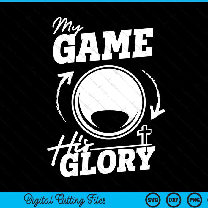My game his glory - Christian lacrosse SVG PNG cut file for Cricut
