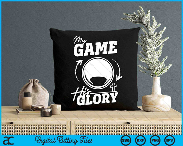 My Game His Glory - Teen Boy Christian Lacrosse SVG PNG Digital Printable Files