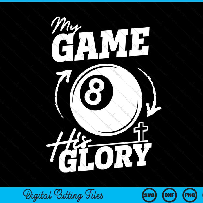 My game his glory - Christian pool ball SVG cut file