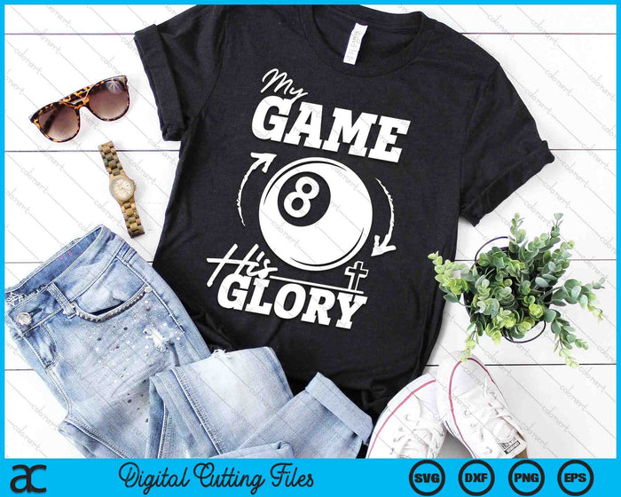 My Game His Glory - Teen Boy Christian Pool Ball SVG PNG Digital Printable Files