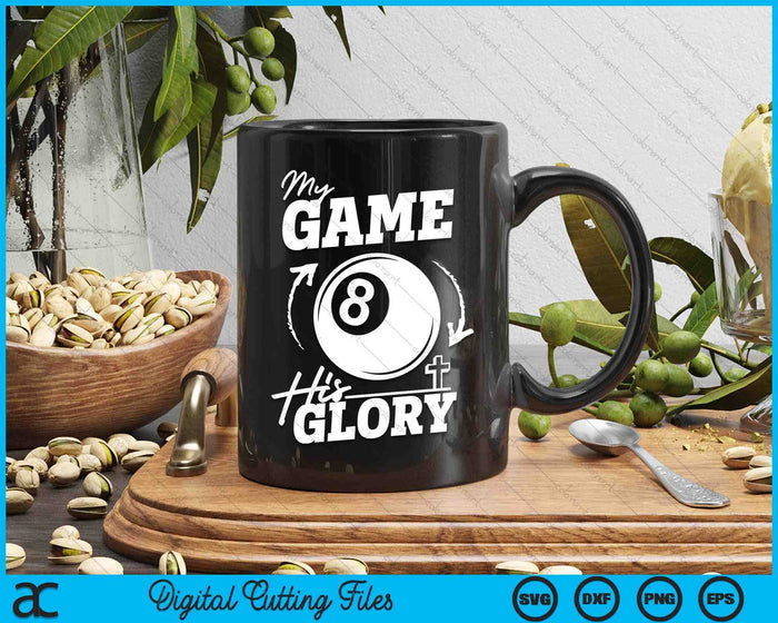 My Game His Glory - Teen Boy Christian Pool Ball SVG PNG Digital Printable Files