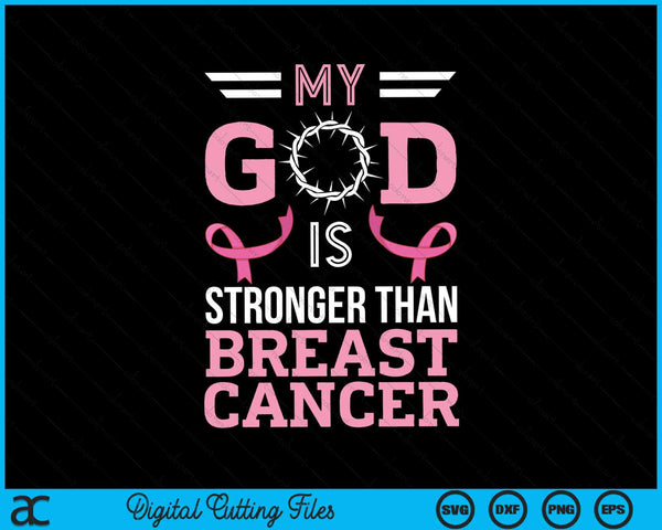 My God is stronger than breast cancer awareness Christian SVG cut file