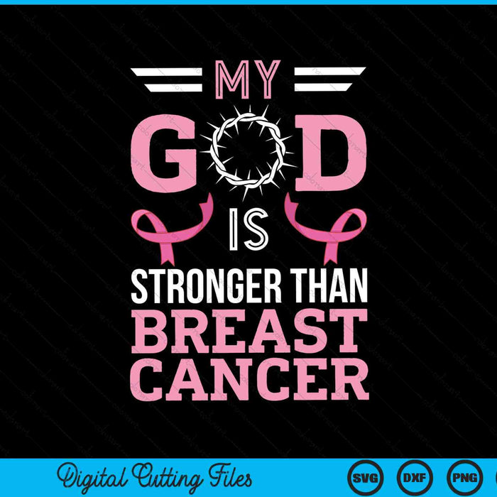 My God is stronger than breast cancer awareness Christian SVG cut file