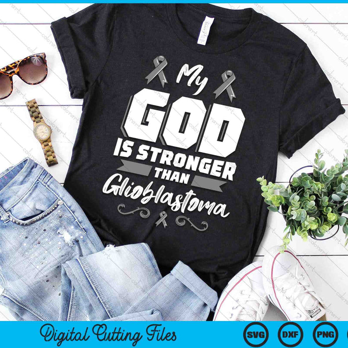 My God Is Stronger Than Glioblastoma GBM Awareness SVG PNG Digital Cutting Files