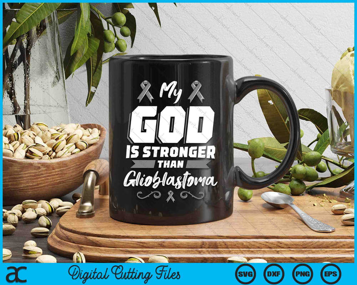 My God Is Stronger Than Glioblastoma GBM Awareness SVG PNG Digital Cutting Files