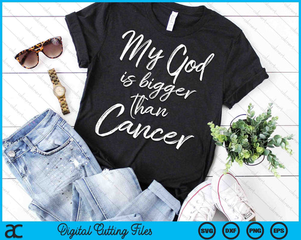 My God is Bigger Than Cancer Treatment Quote SVG PNG Digital Cutting Files