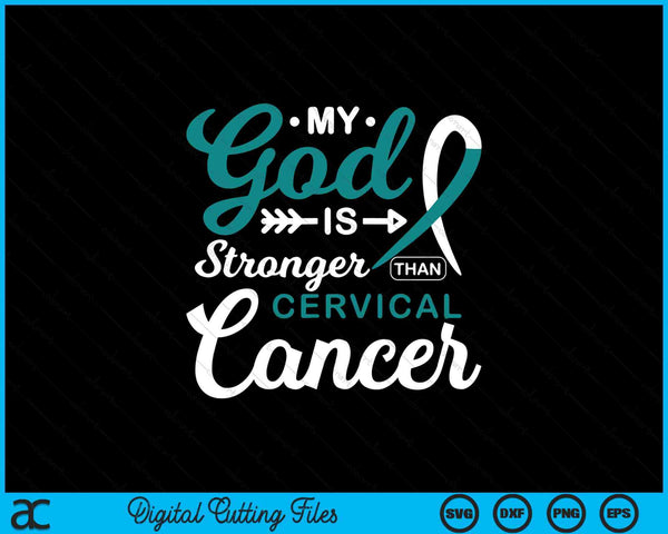 My God is stronger than cervical cancer awareness warrior SVG cut file