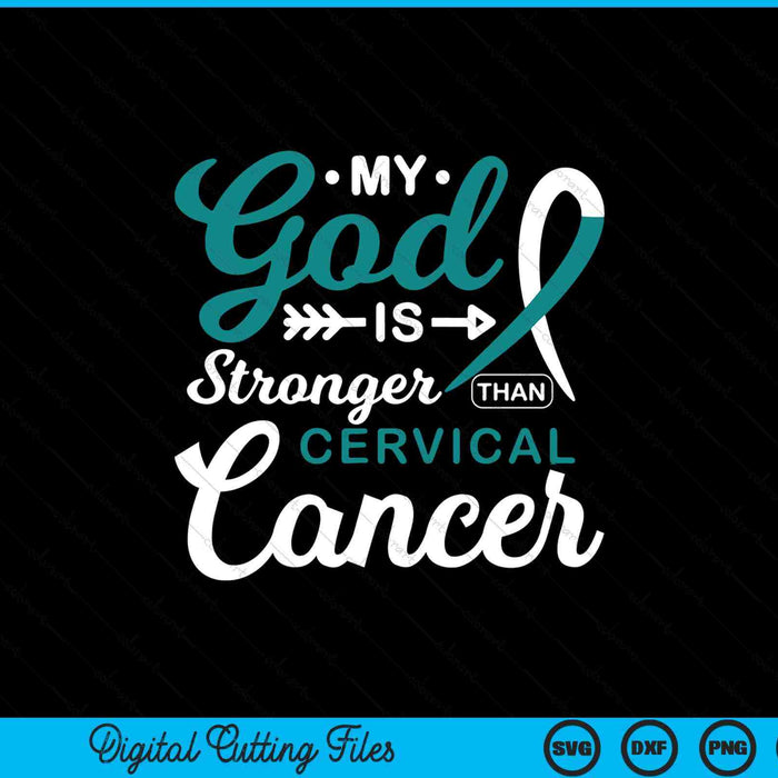 My God is stronger than cervical cancer awareness warrior SVG cut file