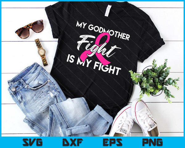 My Godmother's Fight Is My Fight Breast Cancer Support SVG PNG Digital Cutting Files