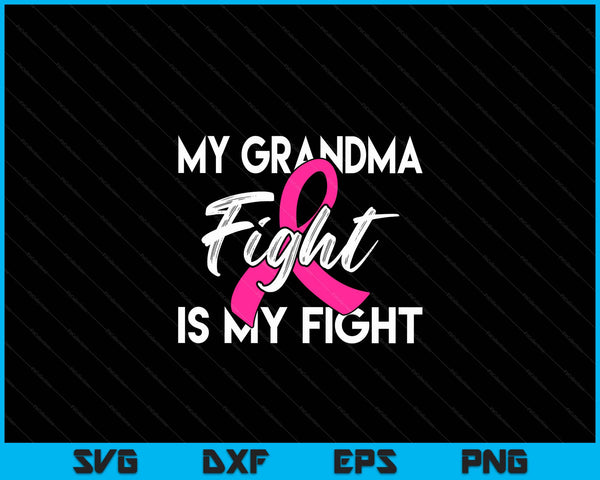 My Grandma's Fight Is My Fight Breast Cancer Support SVG PNG Digital Cutting Files
