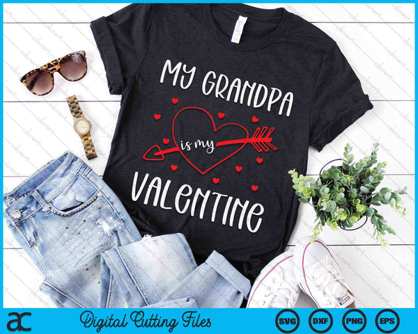 My Grandpa Is My Valentine SVG PNG Digital Cutting Files