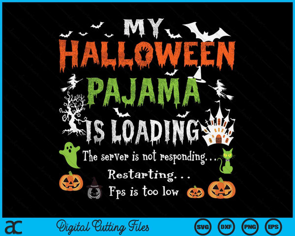 My Halloween Pajama Loading Funny Halloween Costume SVG PNG Digital Cutting Files