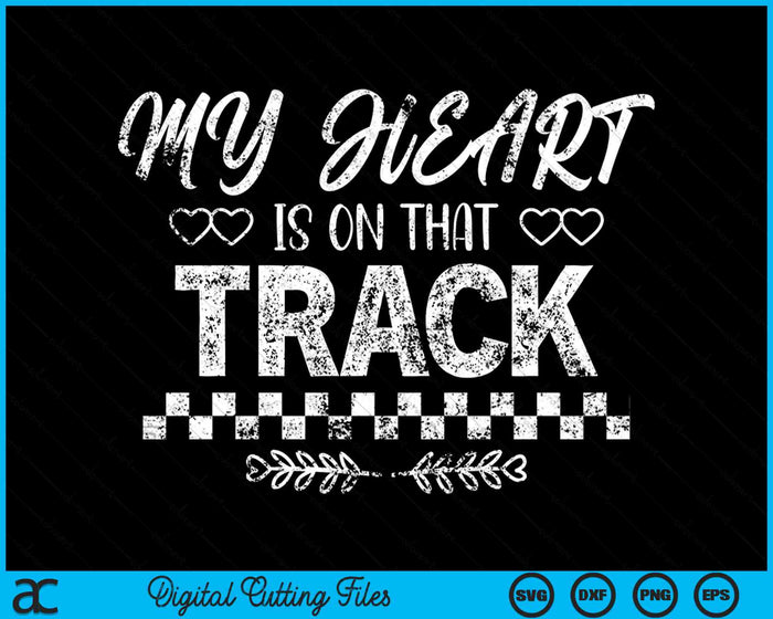 Mijn hart ligt op dat spoor Drag Racing SVG PNG digitale snijbestanden