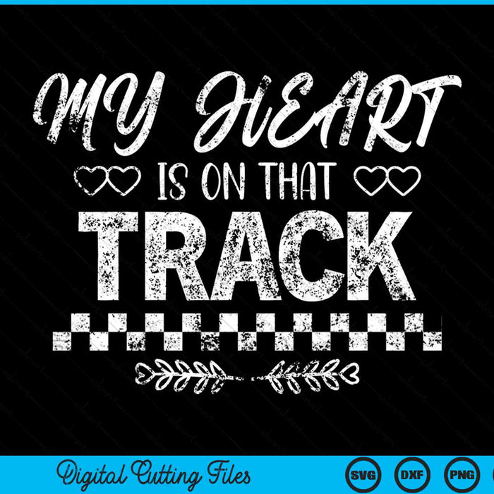 My heart is on that track drag racing SVG cut file