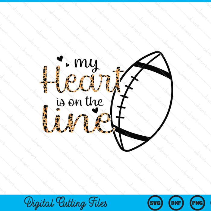 My heart is on the line lineman football SVG cut file