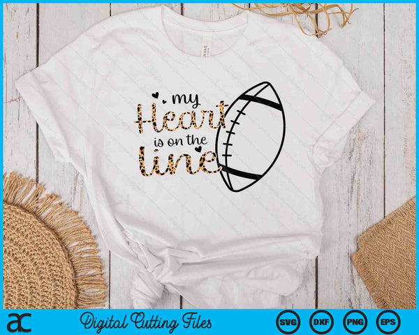 My Heart Is On The Line Lineman Football SVG PNG Digital Cutting Files