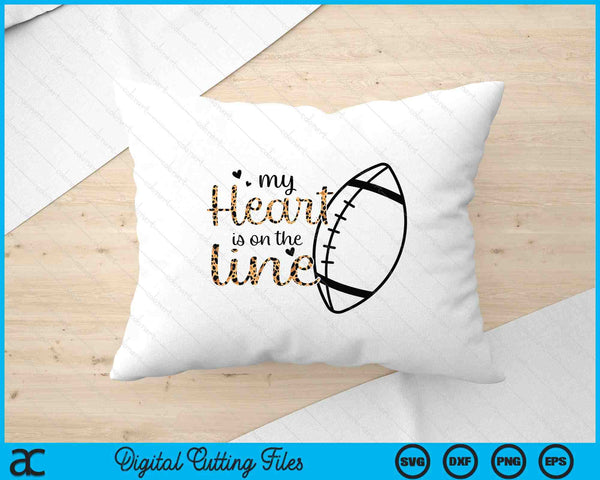 My Heart Is On The Line Lineman Football SVG PNG Digital Cutting Files