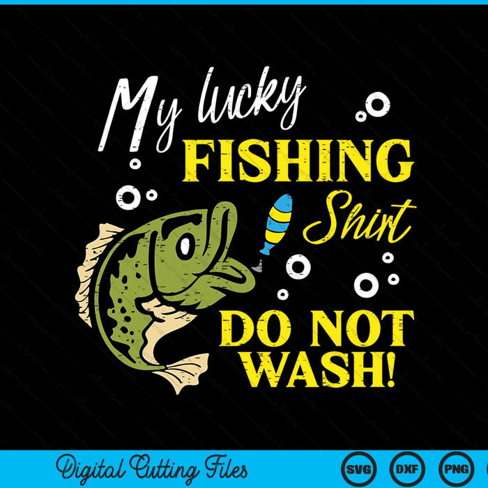 My lucky fishing do not wash SVG cut file