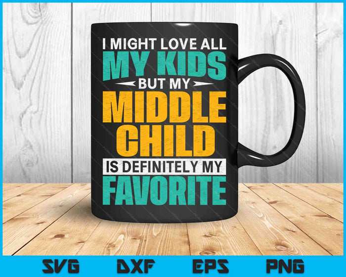 Mijn middelste kind is mijn favoriet - grappige ouder favoriete kind SVG PNG digitale snijbestanden