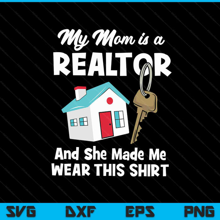 My mom is a realtor real estate agent SVG cut file