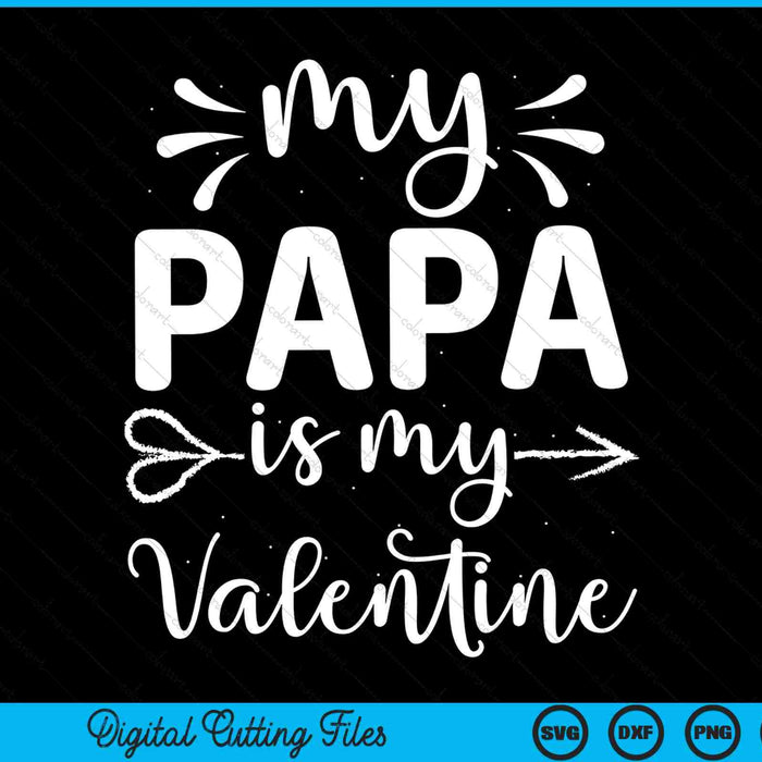 My papa is my Valentine SVG cut file
