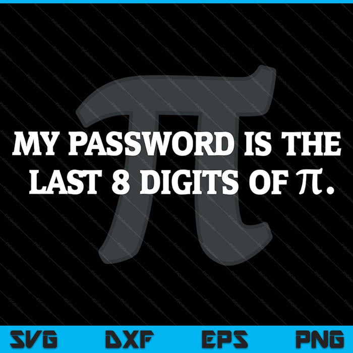 My password is pi math nerd for teachers SVG cut file