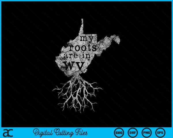 Mijn wortels zijn in WV West Virginia Home Roots State Map SVG PNG digitale snijbestanden