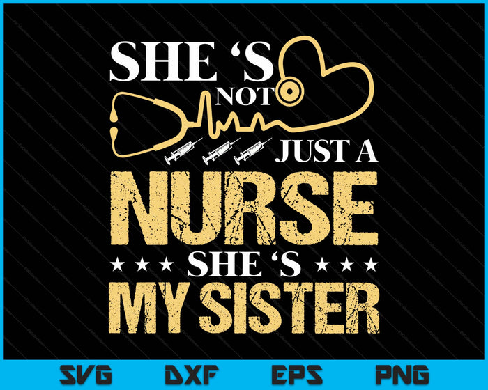 My Sister Is A Nurse Proud Nurse Rn Lpn Family SVG PNG Digital Printable Files