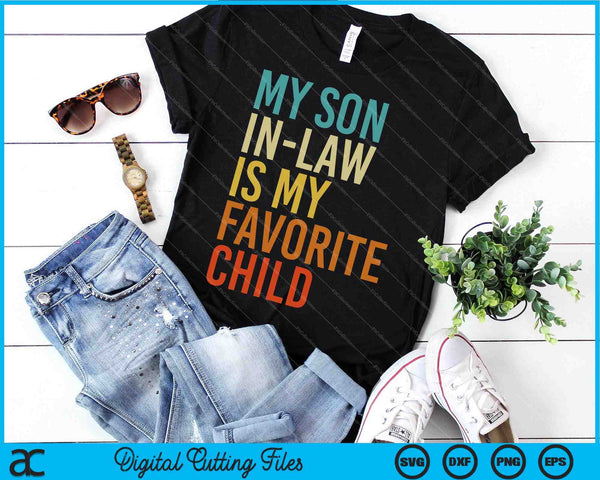 Mi yerno es mi hijo favorito Humor familiar SVG PNG Archivos de corte digital - on a t-shirt