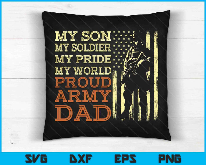 Mijn zoon is een soldaat held trotse leger vader Amerikaanse militaire vader SVG PNG digitale snijbestanden