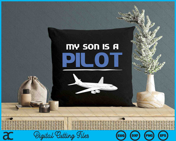 Mijn zoon is piloot luchtvaart SVG PNG digitale snijbestanden