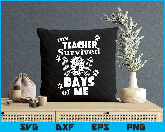 My Teacher Survived 101 Days Of Me School Dalmatian Dog SVG PNG Digital Printable Files