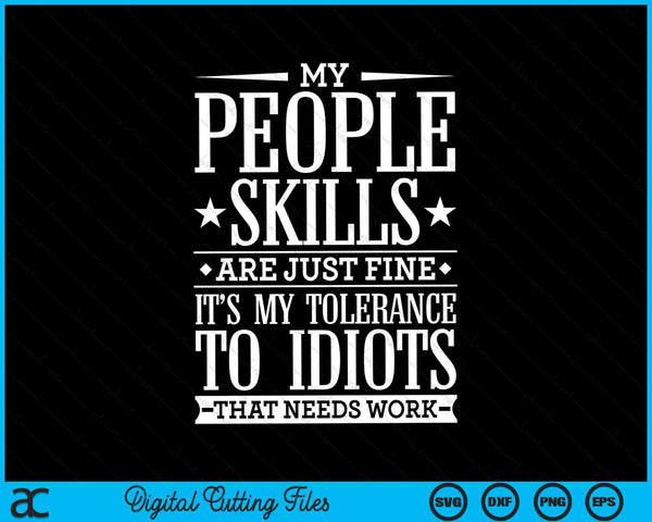 Mi tolerancia a los idiotas necesita trabajo sarcasmo SVG PNG archivos de corte digital