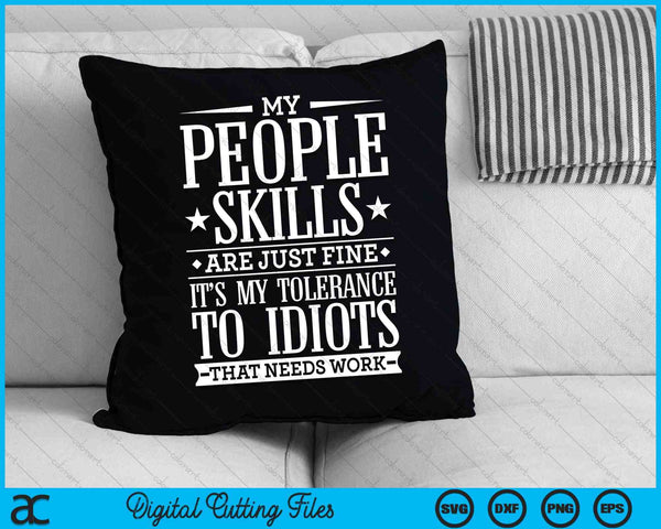 Mi tolerancia a los idiotas necesita trabajo sarcasmo SVG PNG archivos de corte digital